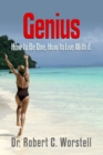 Image for Genius: How to Be One - How to Live With It.