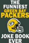Image for The Funniest Green Bay Packers Joke Book Ever