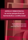 Image for Justica E Democracia: as Novas Perspectivas Da Hermeneutica Constitucional