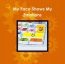 Image for My Face Shows My Emotions