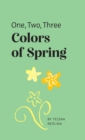 Image for One, Two, Three Colors of Spring