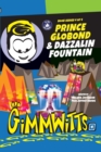 Image for Gimmwitts : Series 4 of 4 - Prince Globond &amp; Dazzalin Fountain (PAPERBACK-MODERN version)