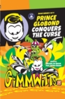Image for Gimmwitts : Series 3 of 4 - Prince Globond Conquers The Curse (PAPERBACK-MODERN version)