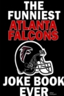 Image for The Funniest Atlanta Falcons Joke Book Ever