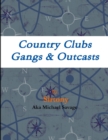 Image for Country Clubs - Gangs &amp; Outcasts