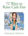 Image for 72 Ways to Raise Cash Fast