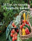 Image for 51 Tips for Growing a Vegetable Garden
