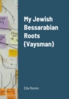 Image for My Jewish Bessarabian Roots