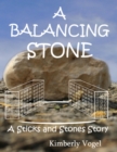 Image for Balancing Stone: A Sticks and Stones Story: Number Seven
