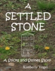 Image for Settled Stone: A Sticks and Stones Story: Number Nine