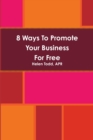 Image for 8 Ways To Promote Your Business For Free