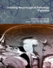 Image for Cracking Neurosurgical Pathology Vignettes