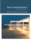 Image for Tutt* a tavola! Volume 2 : Workbook &amp; Lab Manual