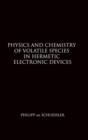 Image for Physics and Chemistry of Volatile Species in Hermetic Electronic Devices