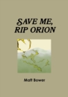 Image for Save Me, Rip Orion