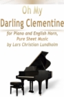 Image for Oh My Darling Clementine for Piano and English Horn, Pure Sheet Music by Lars Christian Lundholm