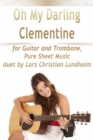 Image for Oh My Darling Clementine for Guitar and Trombone, Pure Sheet Music duet by Lars Christian Lundholm