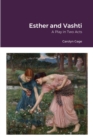 Image for Esther and Vashti : A Play in Two Acts