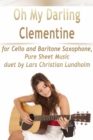 Image for Oh My Darling Clementine for Cello and Baritone Saxophone, Pure Sheet Music duet by Lars Christian Lundholm