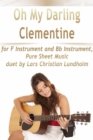Image for Oh My Darling Clementine for F Instrument and Bb Instrument, Pure Sheet Music duet by Lars Christian Lundholm