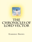 Image for The Chronicles Of Lord Vector