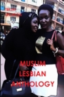 Image for Muslim  Lesbian  Anthology