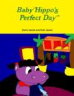 Image for Baby Hippo&#39;s Perfect Day