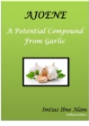 Image for Ajoene - A Potential Compound from Garlic