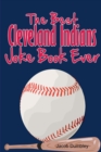 Image for The Best Cleveland Indians Joke Book Ever