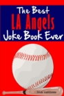 Image for The Best LA Angels Joke Book Ever