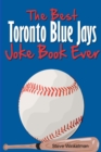 Image for The Best Toronto Blue Jays Joke Book Ever