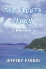 Image for Money Moon: A Romance.