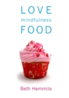 Image for Love, Mindfulness &amp; Food