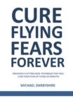 Image for Cure Flying Fears Forever: Minutes