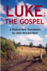 Image for LUKE: The Gospel A Radical New Translation