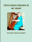 Image for Little Songs Singing in My Heart