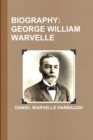 Image for Biography : George William Warvelle