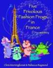 Image for Five Frivolous Fashion Frogs in France - F Focused Story