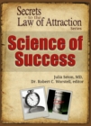 Image for Science of Success: Secrets to the Law of Attraction.