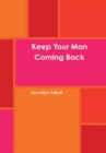 Image for Keep Your Man Coming Back