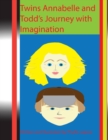 Image for Twins Annabelle and Todd&#39;s Journey with Imagination