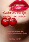 Image for Sweet on the Lips, Makes You Move Your Hips