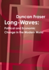 Image for Long-Waves: Political and Economic Change in the Modern World