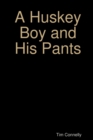 Image for A Huskey Boy and His Pants
