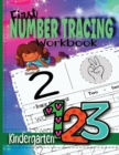 Image for First Number Tracing Workbook for Kindergarten : Practice Workbook to Learn Numbers from 0 to 100/ Preschool and Kids Ages 3-5/ Tracing pages, Illustrations and Activities