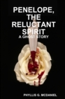 Image for Penelope, the Reluctant Spirit: A Ghost Story