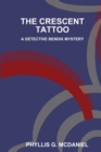 Image for THE Crescent Tattoo: A Detective Bendix Mystery