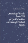 Image for Archangel-Gram: Book VIII of the Collection Archangel Michael Speaks