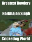 Image for Greatest Bowlers: Harbhajan Singh