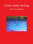 Image for Chakra Reiki Healing Level Two Manual